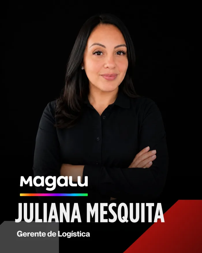 Juliana Mesquita, Gerente de Logística da Magalu